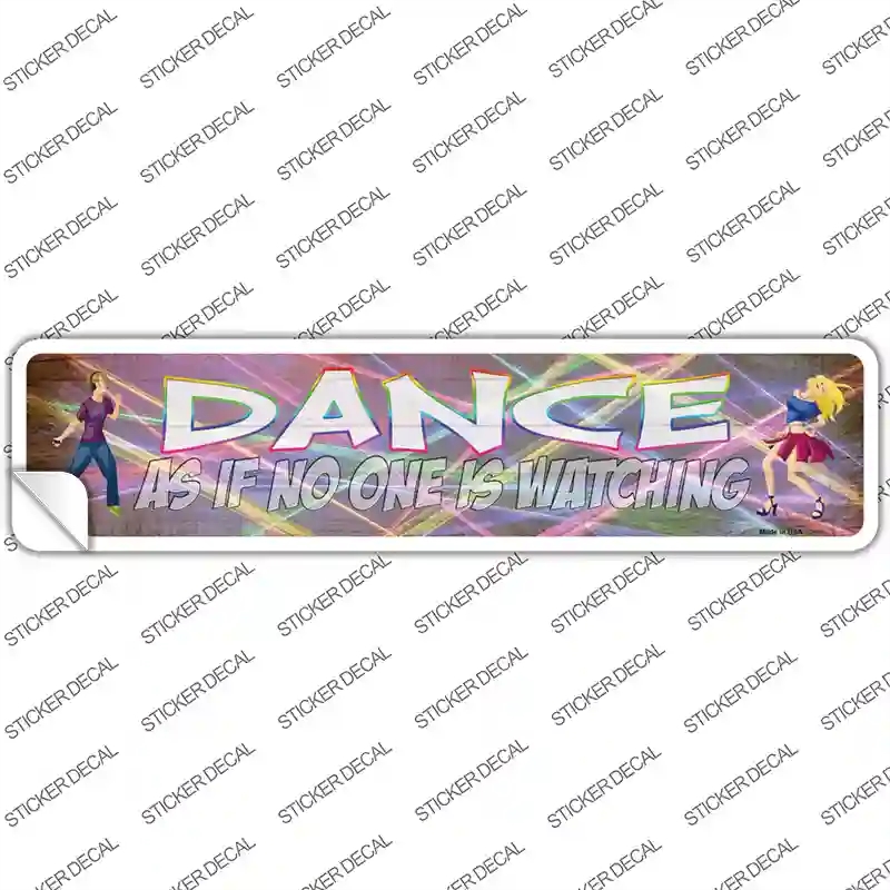 K-1722s-S Dance No One is Watching Novelty Narrow Sticker Decal - Small