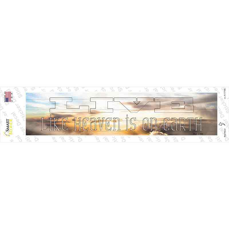 K-1718s-M Live Heaven is on Earth Novelty Narrow Sticker Decal - Medium