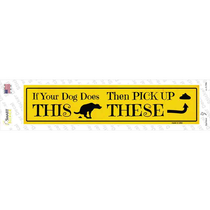 K-798s-M If Your Dogs Poops Novelty Narrow Sticker Decal - Medium