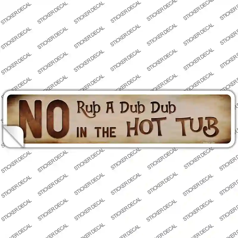 K-805s-XL No Rub A Dub Dub Novelty Narrow Sticker Decal - Extra Large