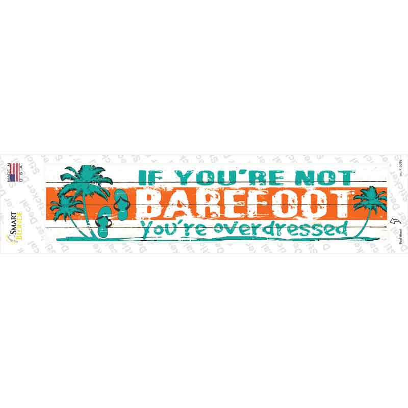 K-539s-M If You Are Not Barefoot Novelty Narrow Sticker Decal - Medium