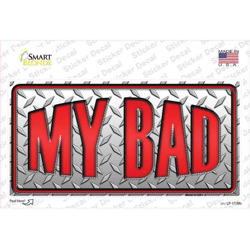 LP-1138s-M My Bad Novelty Sticker Decal - Medium