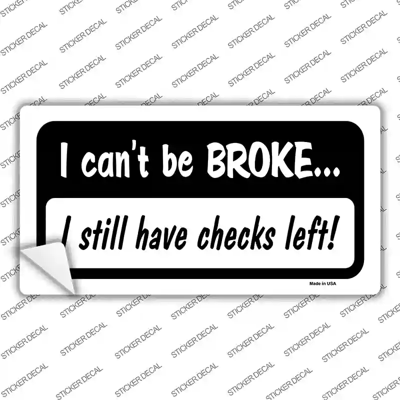 LP-5228s-S I Still Have Checks Left Novelty Sticker Decal - Small