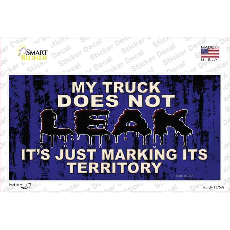 LP-11758s-M My Truck Does Not Leak Novelty Sticker Decal - Medium