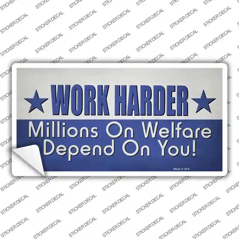 LP-13683s-L Welfare Depends on You Novelty Sticker Decal - Large