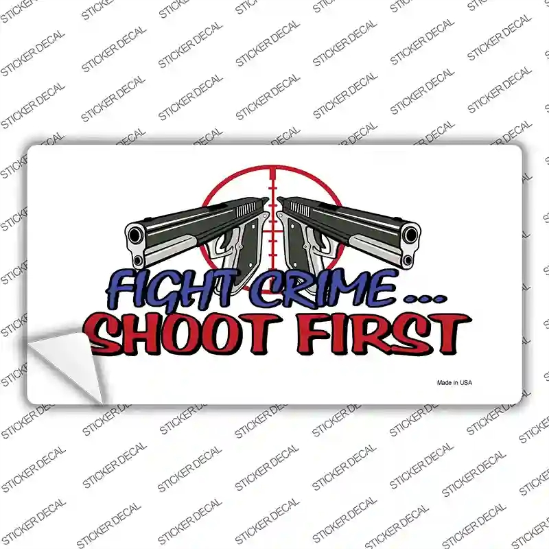 LP-333s-S Fight Crime Shoot First Novelty Sticker Decal - Small