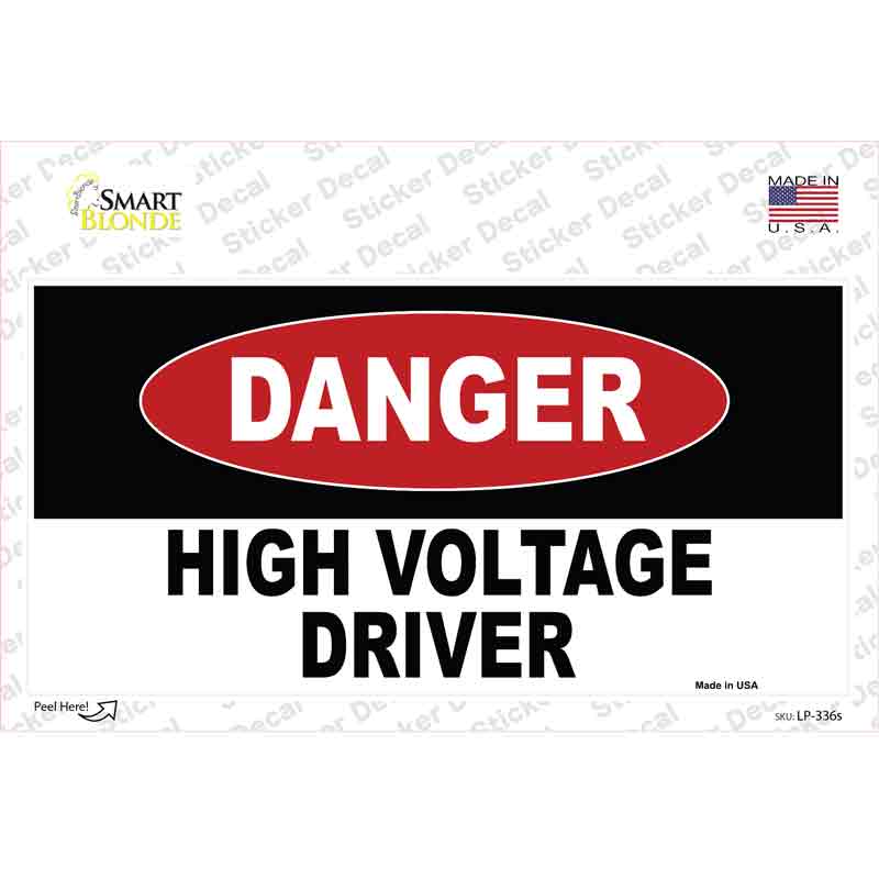 LP-336s-M Danger High Vole Driver Novelty Sticker Decal - Medium