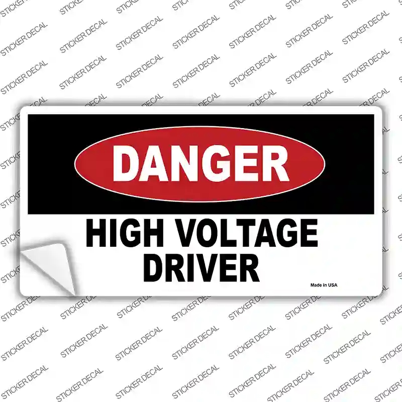 LP-336s-XL Danger High Vole Driver Novelty Sticker Decal - Extra Large