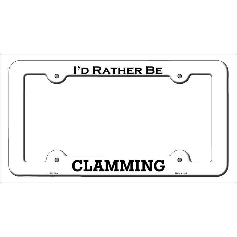 LPF-139w 12 x 6 in. Clamming Novelty Metal License Plate Frame, White