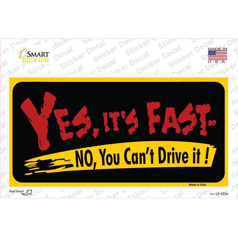 LP-433s-M Yes Its Fast Novelty Sticker Decal - Medium