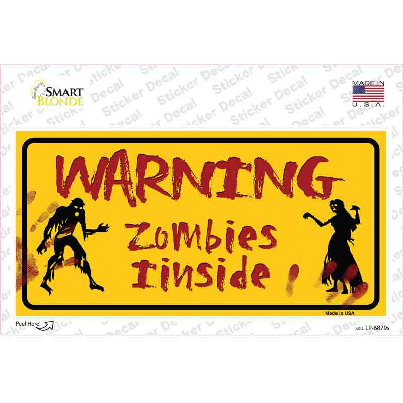 LP-6879s-M Warning Zombies Inside Novelty Sticker Decal - Medium