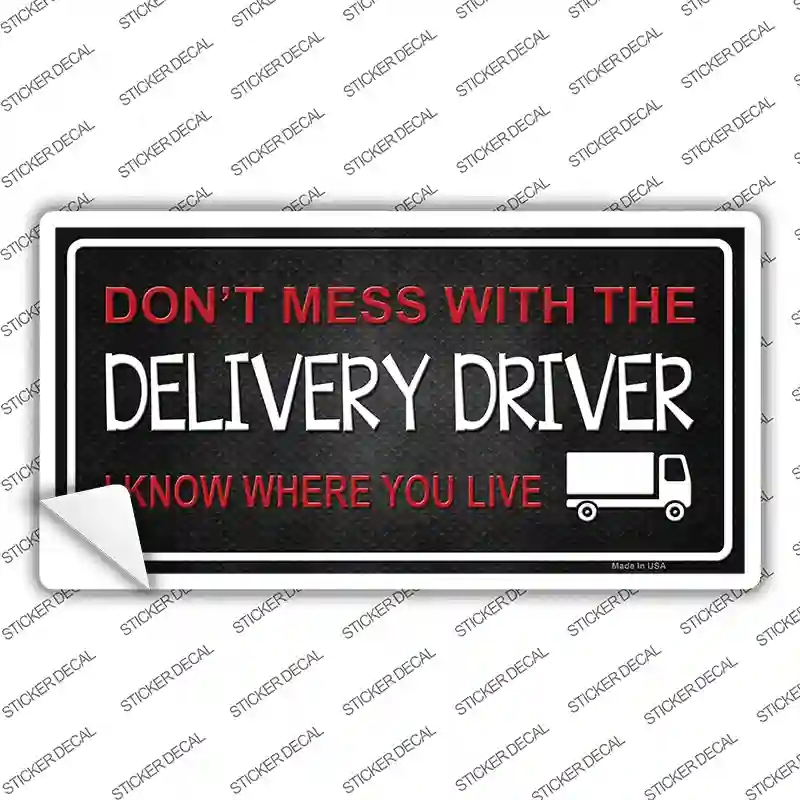 LP-7867s-S Dont Mess with Delivery Driver Novelty Sticker Decal - Small