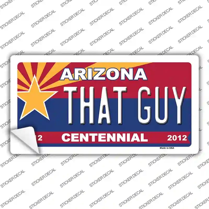 LP-6819s-L Arizona Centennial That Guy Novelty Sticker Decal - Large