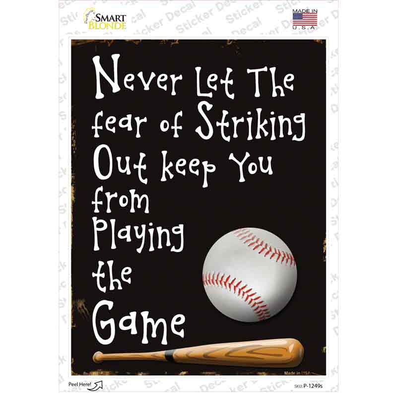 P-1249s-M Never Let the Fear Novelty Rectangle Sticker Decal - Medium