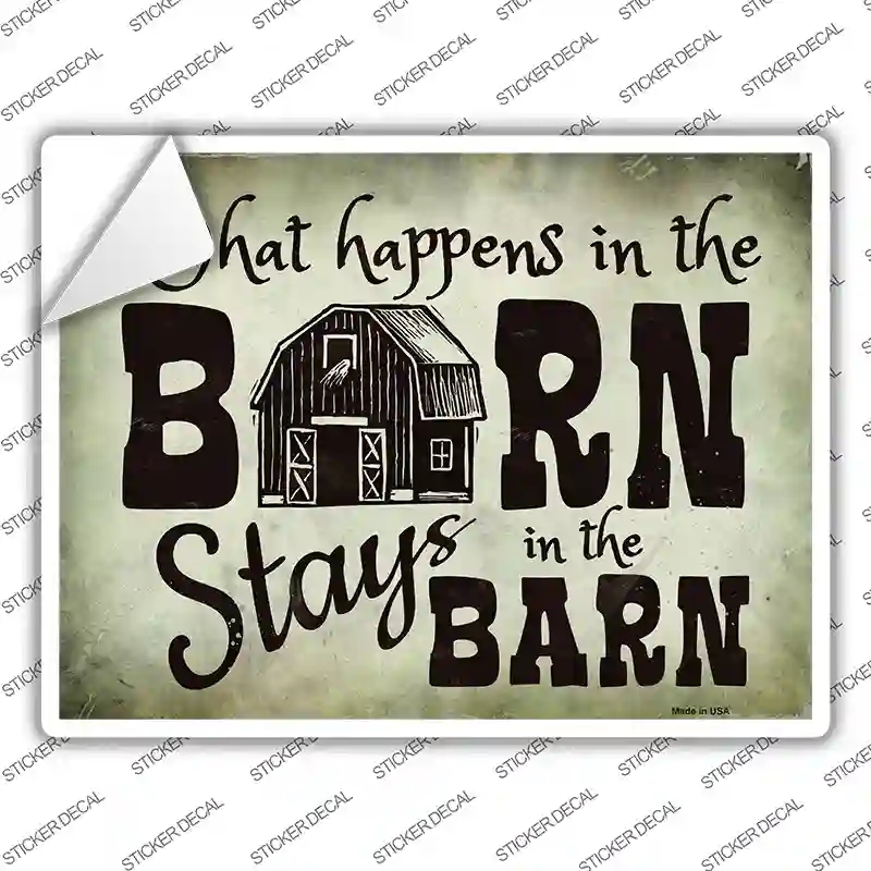 P-1255s-S What Happens in the Barn Novelty Rectangle Sticker Decal - Small