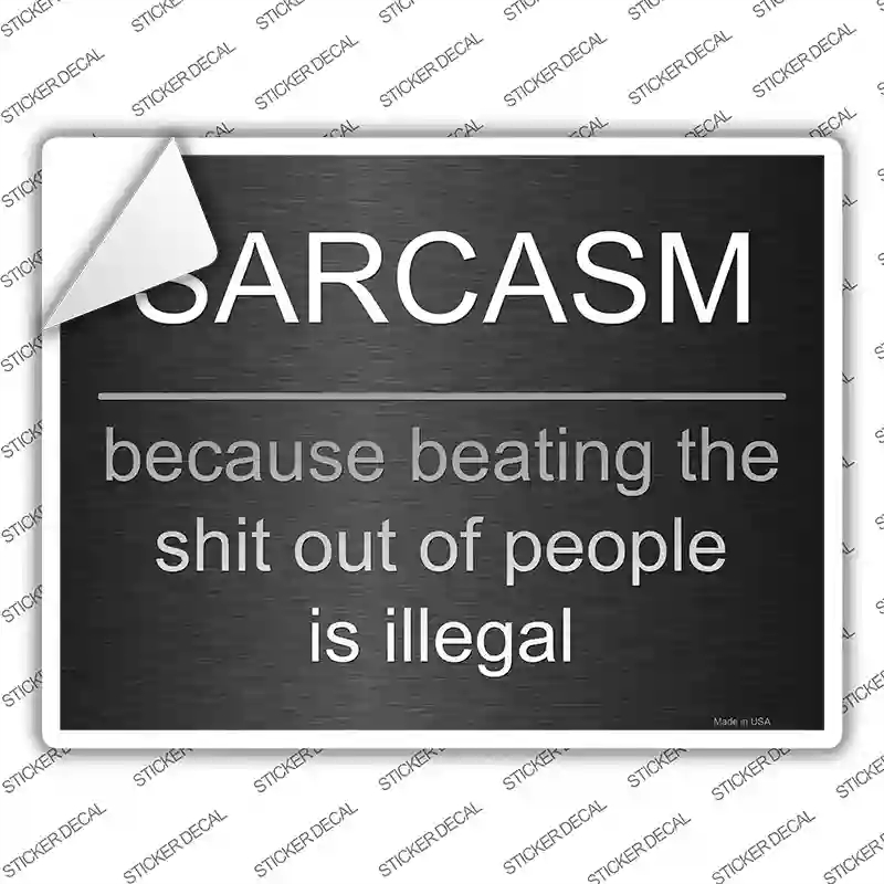 P-1258s-S Sarcasm Novelty Rectangle Sticker Decal - Small