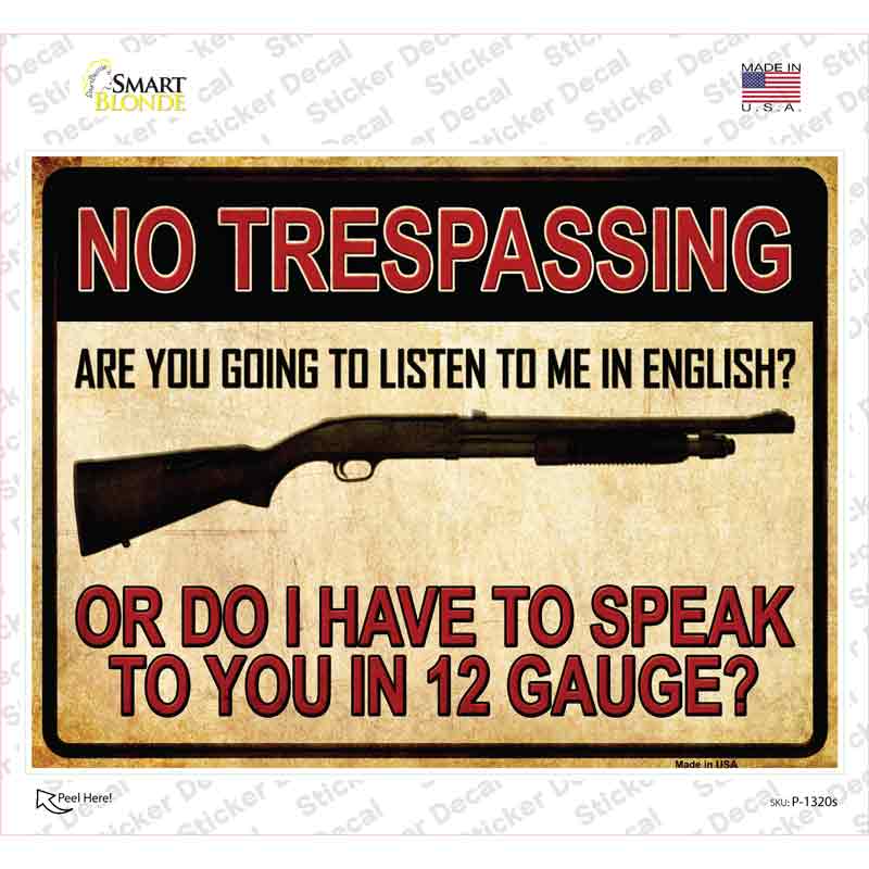 P-1320s-M 12 Gauge No Trespassing Novelty Rectangle Sticker Decal - Medium