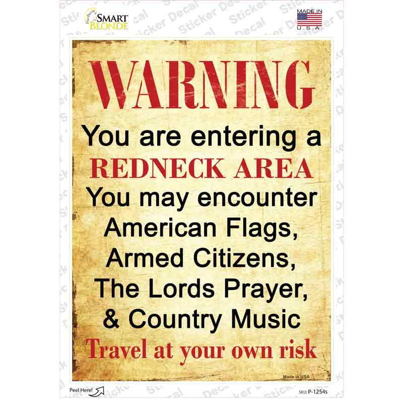 P-1254s-M Entering Redneck Area Novelty Rectangle Sticker Decal - Medium