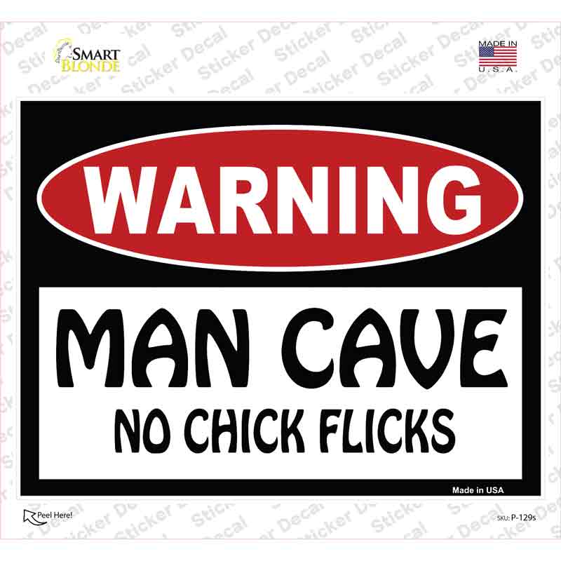 P-129s-M Man Cave No Chick Flicks Novelty Rectangle Sticker Decal - Medium