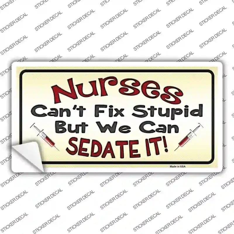 LP-8812s-L Nurses Sedate It Novelty Sticker Decal - Large
