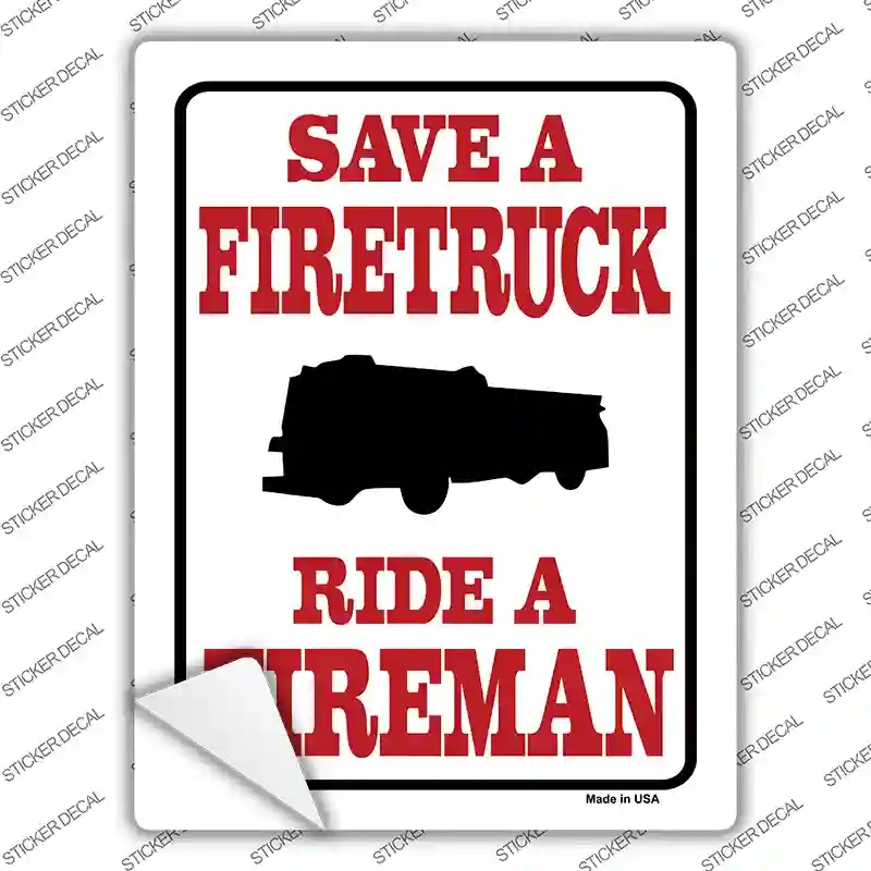 P-665s-S Save Firetruck Ride Fireman Novelty Rectangle Sticker Decal - Small