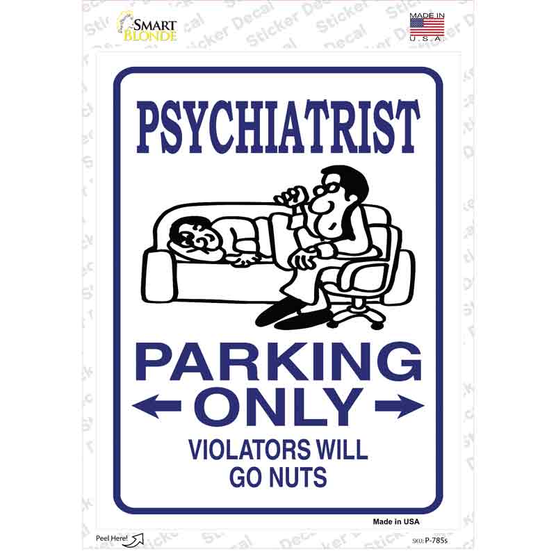 P-785s-M Psychiatrist Only Novelty Rectangle Sticker Decal - Medium