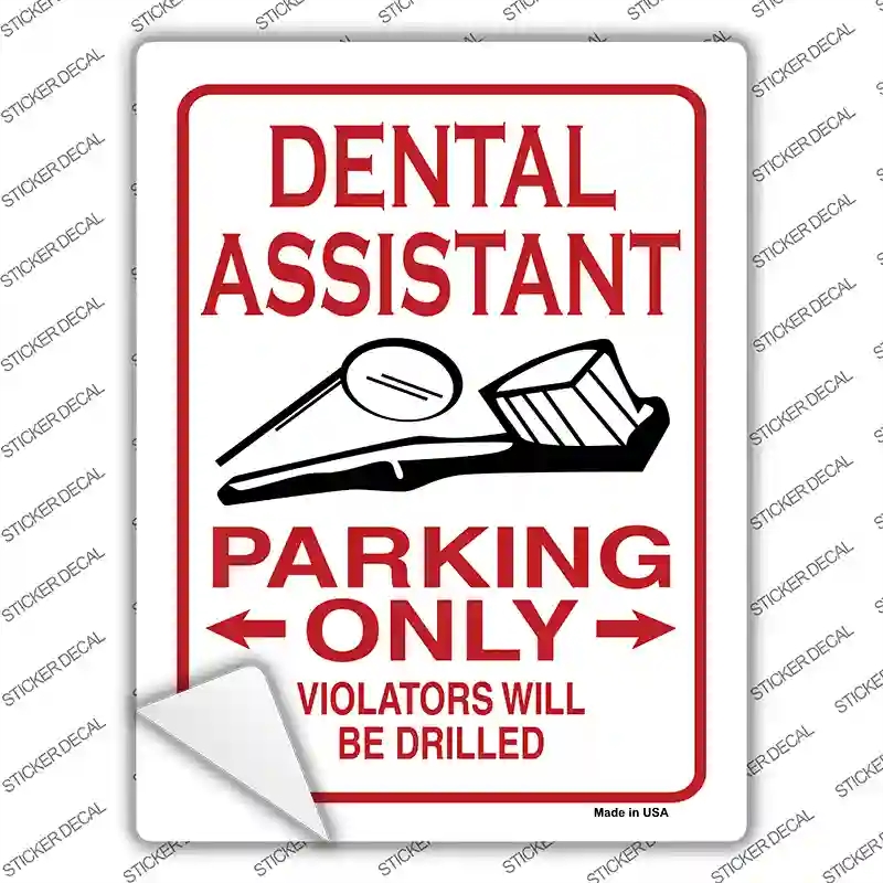 P-805s-XL Dental Assistant Only Novelty Rectangle Sticker Decal - Extra Large