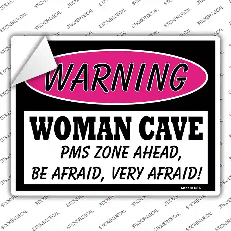 P-766s-L Woman Cave PMS Zone Ahead Novelty Rectangle Sticker Decal - Large