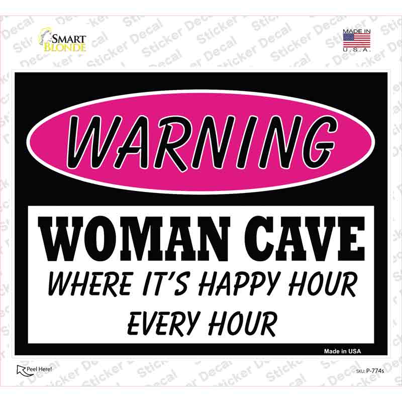 P-774s-M Woman Cave Its Happy Hour Novelty Rectangle Sticker Decal - Medium