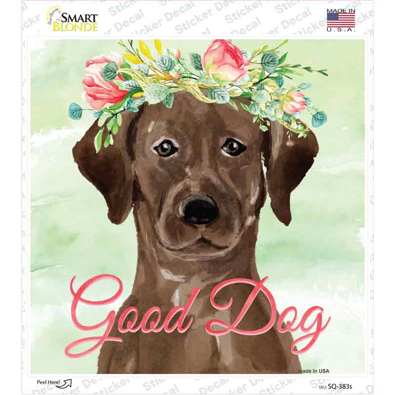 SQ-383s-M Brown Lab Good Dog Novelty Square Sticker Decal - Medium