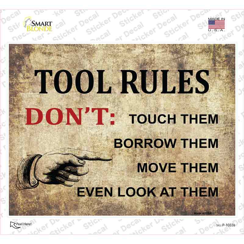 P-1033s-M Tool Rules Novelty Rectangle Sticker Decal - Medium