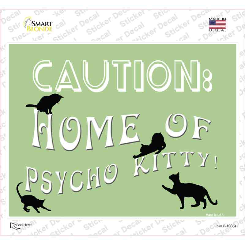 P-1086s-M Home of Psycho Kitty Novelty Rectangle Sticker Decal - Medium