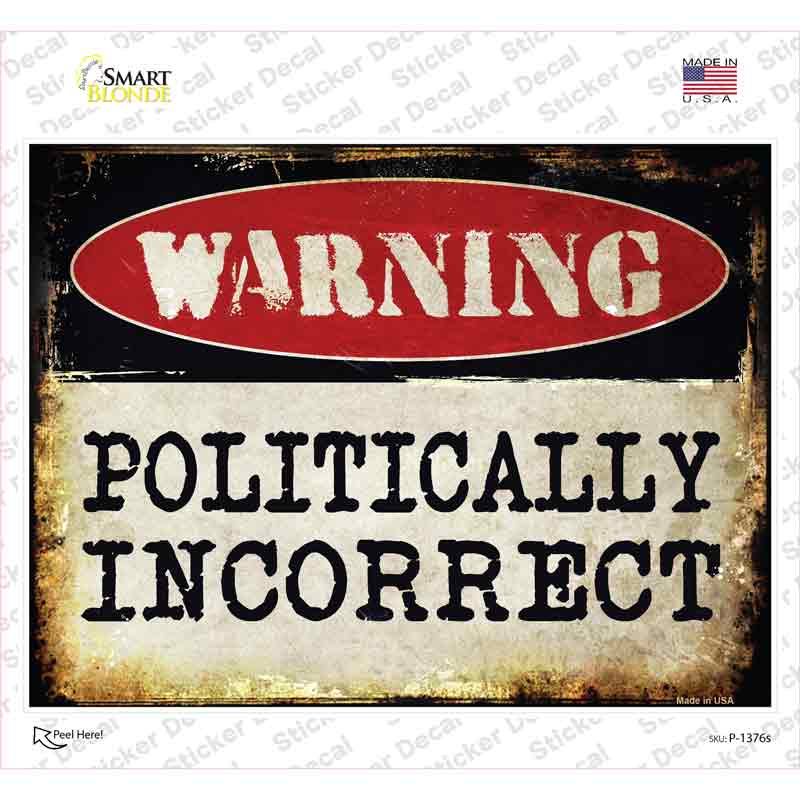 P-1376s-M Politically Incorrect Novelty Rectangle Sticker Decal - Medium