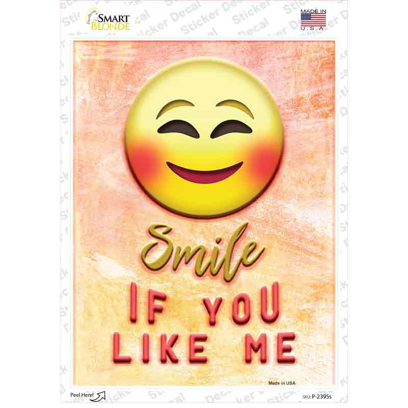 P-2395s-M Smile If You Like Me Novelty Rectangle Sticker Decal - Medium