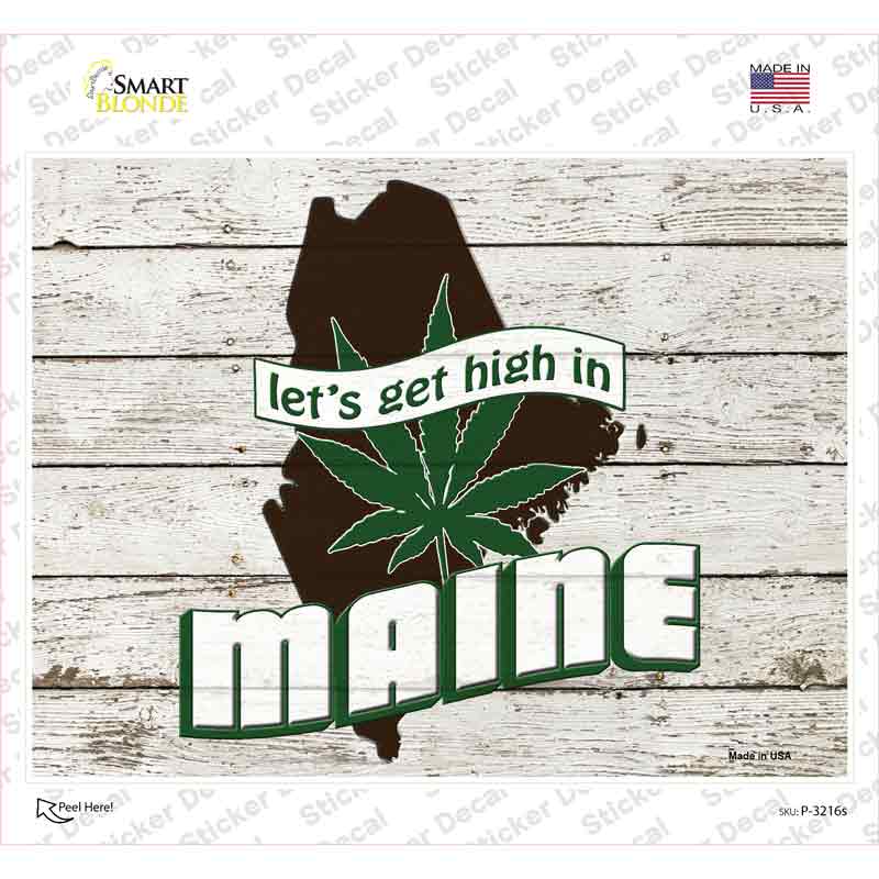 P-3216s-M Get High in Maine Novelty Rectangle Sticker Decal - Medium