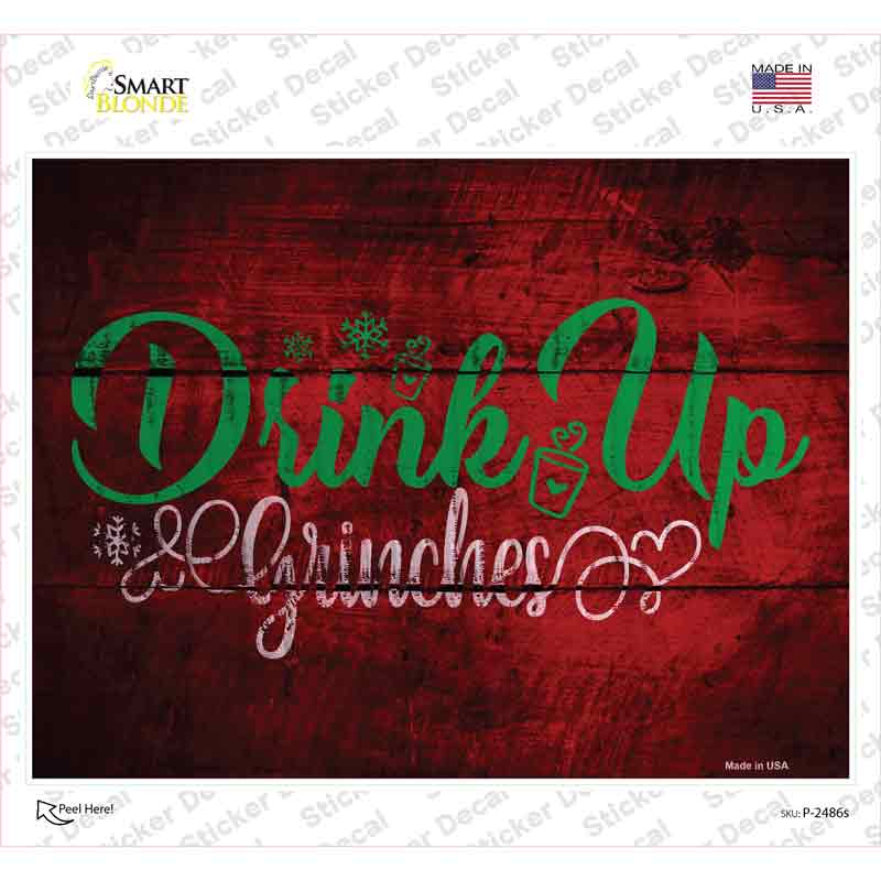 P-2486s-M Drink Up Grinches Novelty Rectangle Sticker Decal - Medium