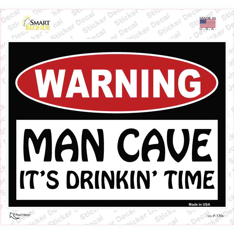 P-170s-M Man Cave Its Drinking Time Novelty Rectangle Sticker Decal - Medium