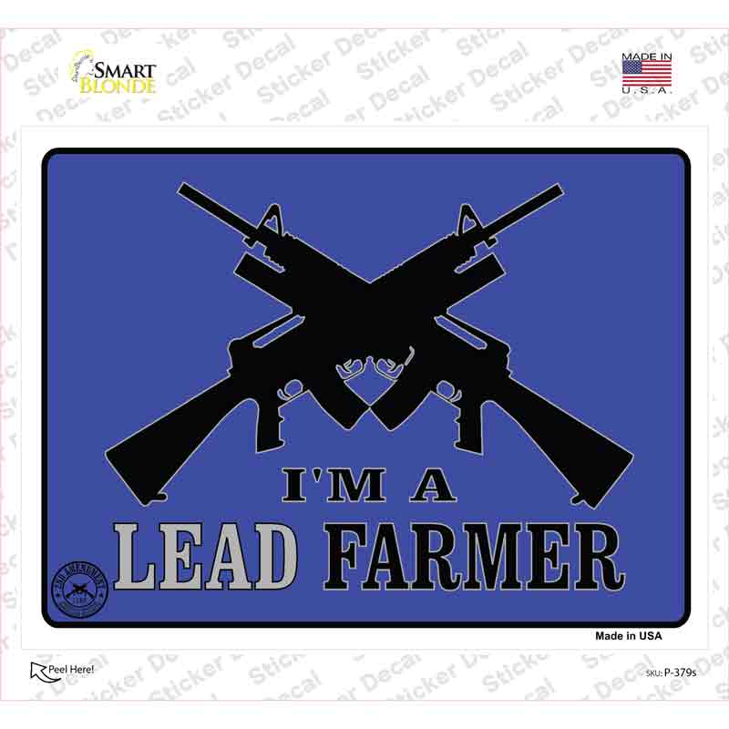 P-379s-M Im A Lead Farmer Novelty Rectangle Sticker Decal - Medium
