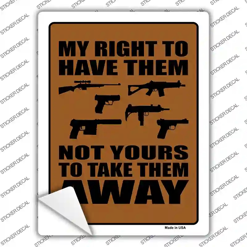 P-380s-S My Right Not Yours Novelty Rectangle Sticker Decal - Small