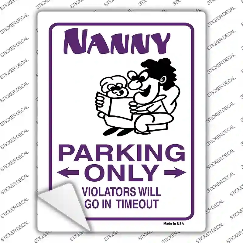 P-850s-XL Nanny Only Novelty Rectangle Sticker Decal - Extra Large