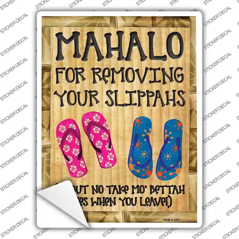 P-2810s-L Mahalo for Removing Slippahs Novelty Rectangle Sticker Decal - Large