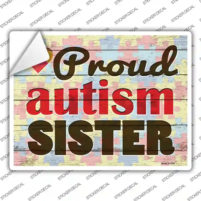 P-3040s-XL Proud Autism Sister Novelty Rectangle Sticker Decal - Extra Large
