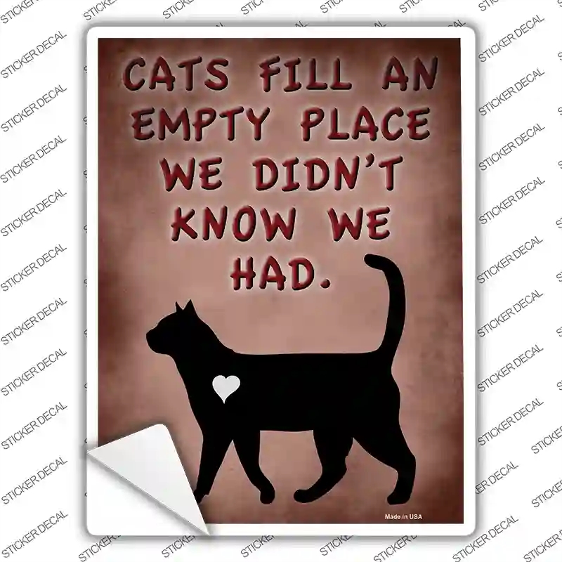 P-2963s-L Cats Fill An Empty Place Novelty Rectangle Sticker Decal - Large