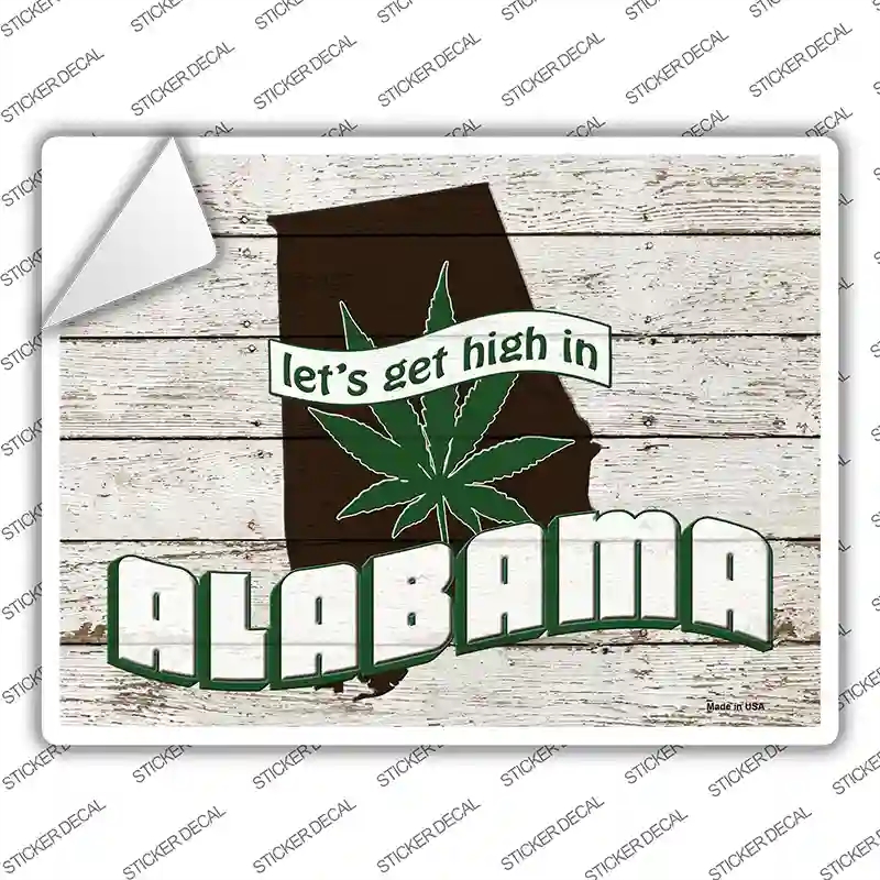 P-3198s-XL Get High in Alabama Novelty Rectangle Sticker Decal - Extra Large