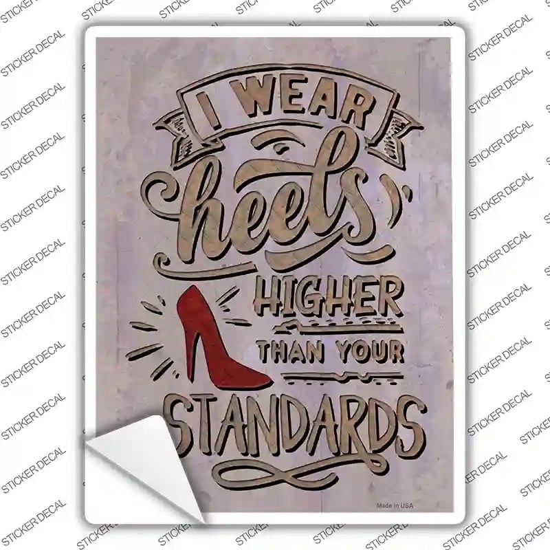 P-3692s-S Higher Than Your Standards Novelty Rectangle Sticker Decal - Small