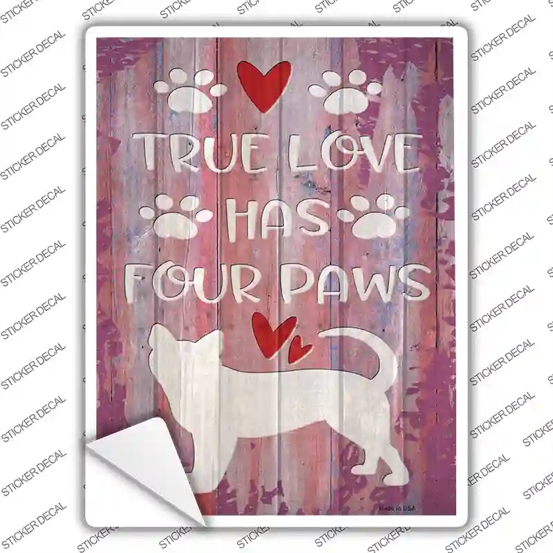 P-3634s-S True Love Has Four Paws Novelty Rectangle Sticker Decal - Small