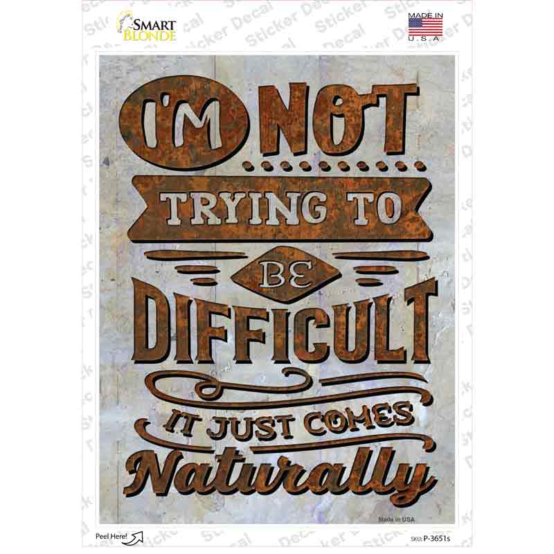 P-3651s-M Just Comes Naturally Novelty Rectangle Sticker Decal - Medium