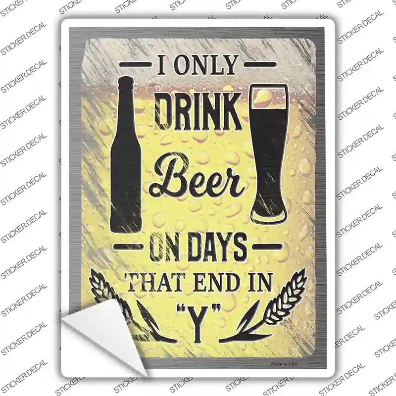 P-3579s-L Drink on Days End in Y Novelty Rectangle Sticker Decal - Large