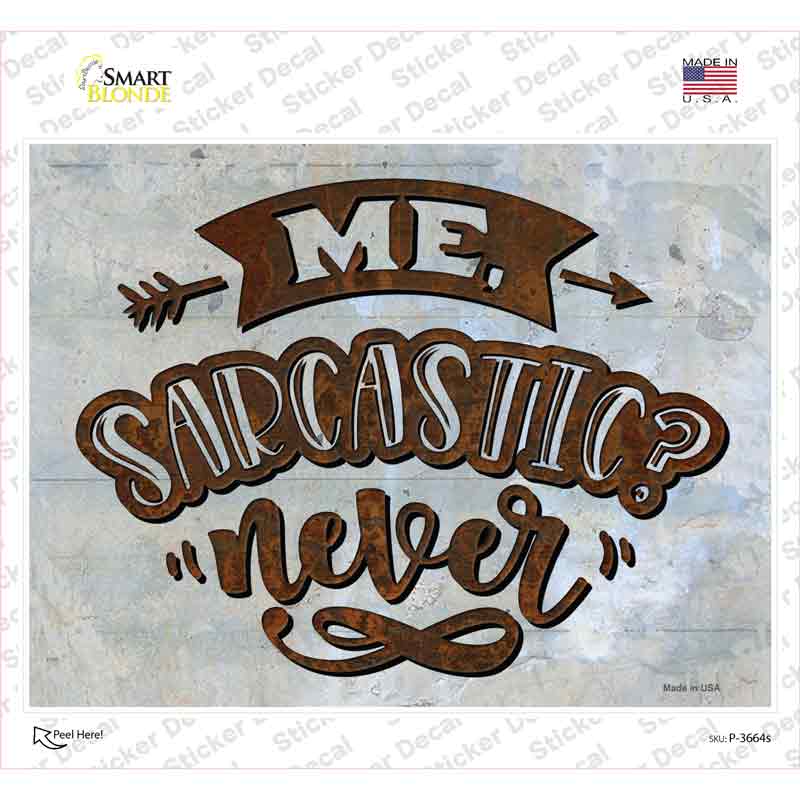 P-3664s-M Sarcastic Never Novelty Rectangle Sticker Decal - Medium