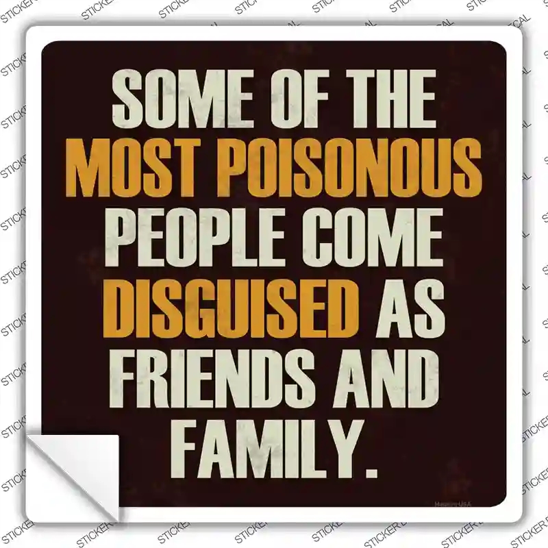 SQ-158s-S Most Poisonous People Novelty Square Sticker Decal - Small